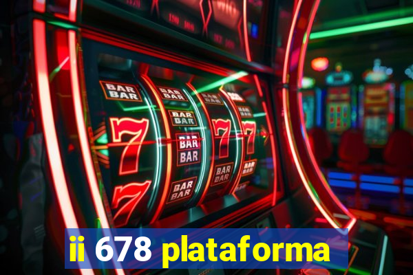 ii 678 plataforma